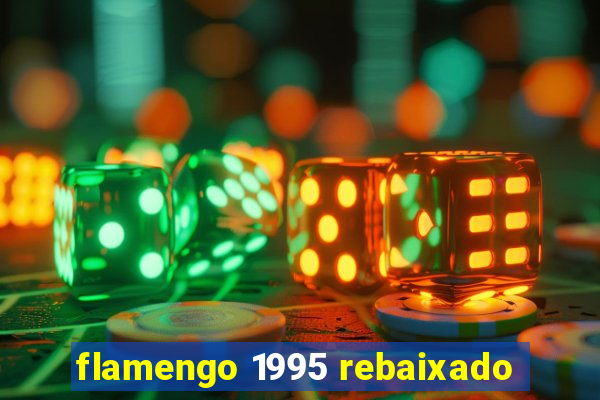 flamengo 1995 rebaixado